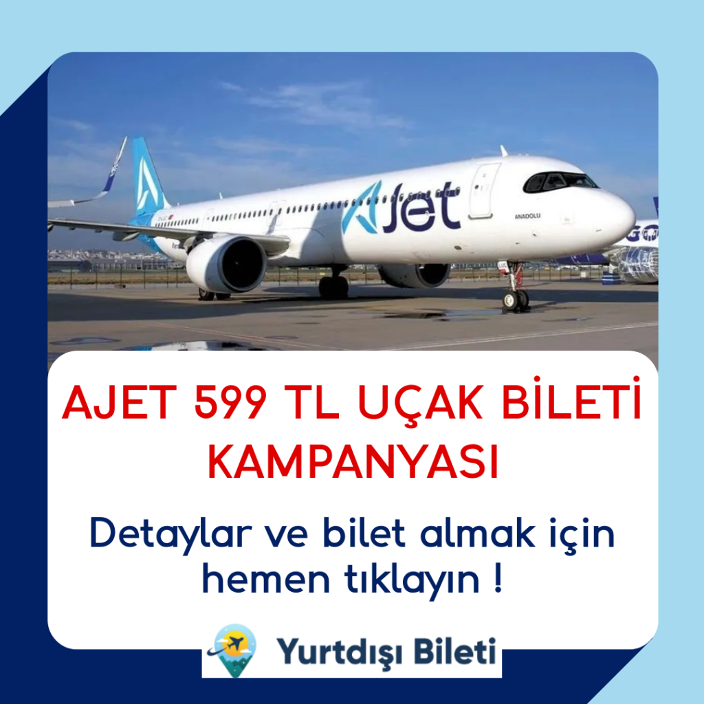 Ajet Ramazan Kampanyası 599 TL Uçak Bileti