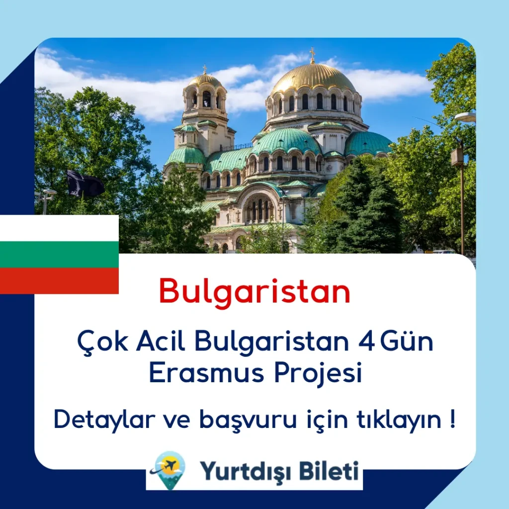 Çok Acil Bulgaristan 4 Gün Erasmus Projesi